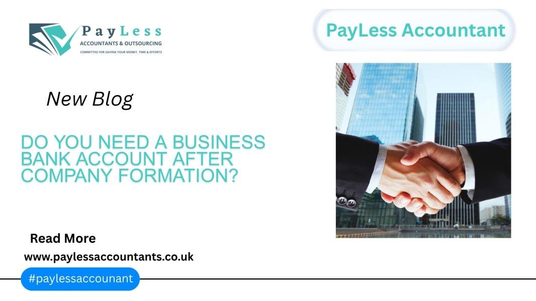 Do You Need a Business Bank Account After Company Formation?